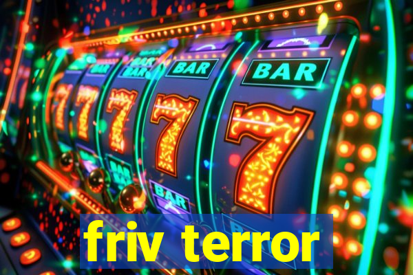 friv terror